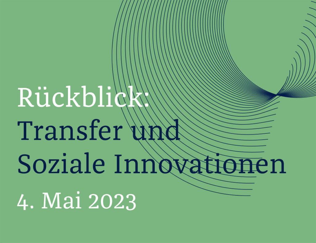 Rückblick: 03 Transfer und Soziale Innovationen